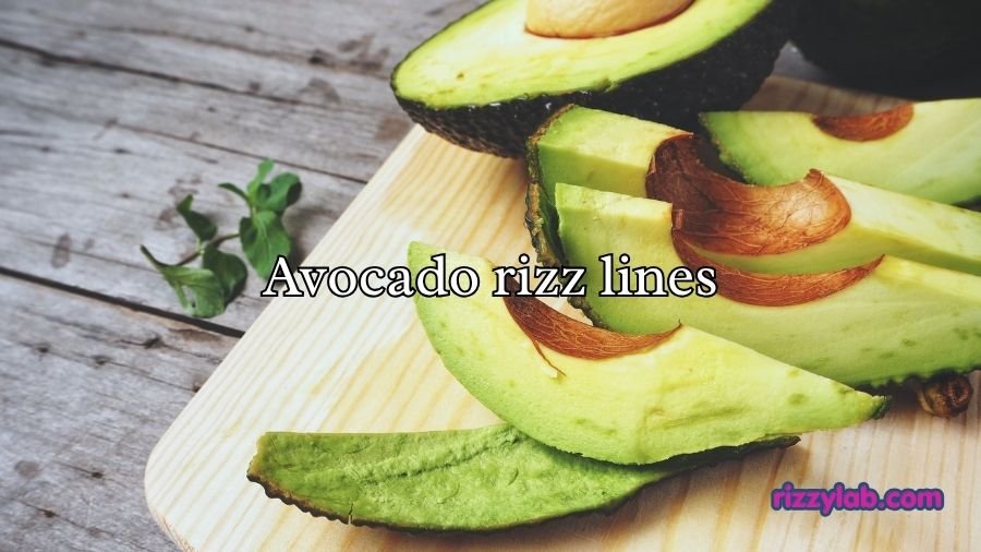 Avocado rizz lines