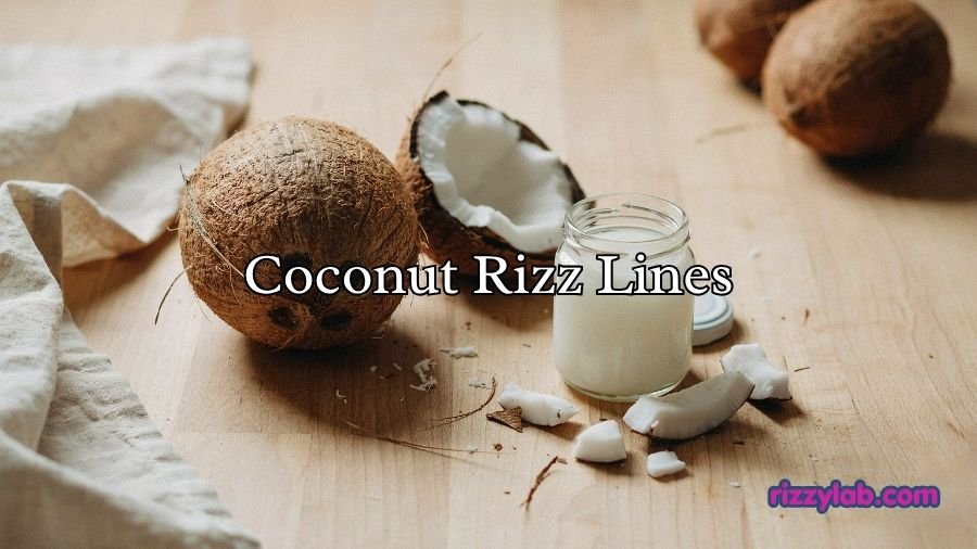 Coconut Rizz Lines