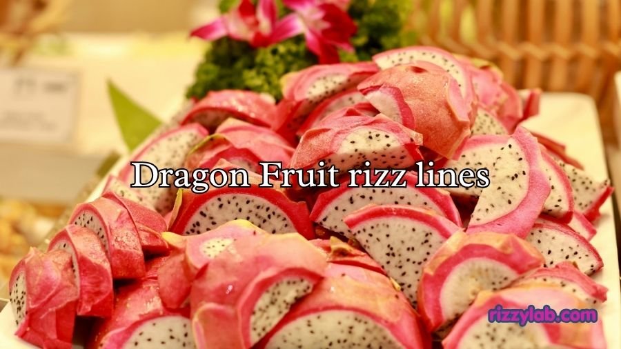 Dragon Fruit rizz lines