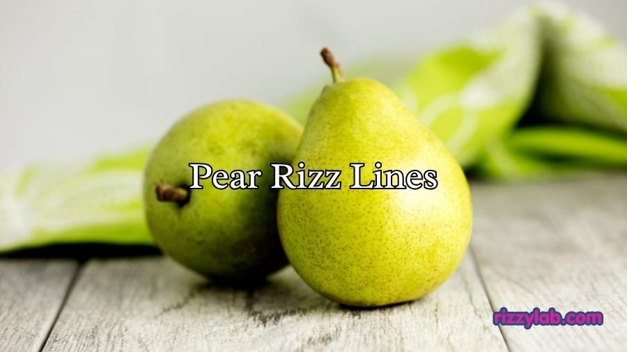 Pear Rizz Lines