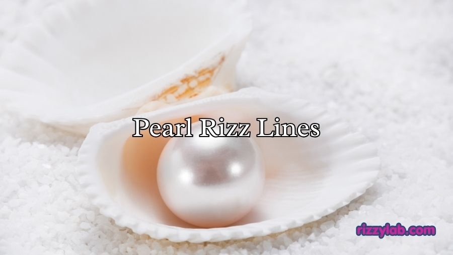 Pearl Rizz Lines