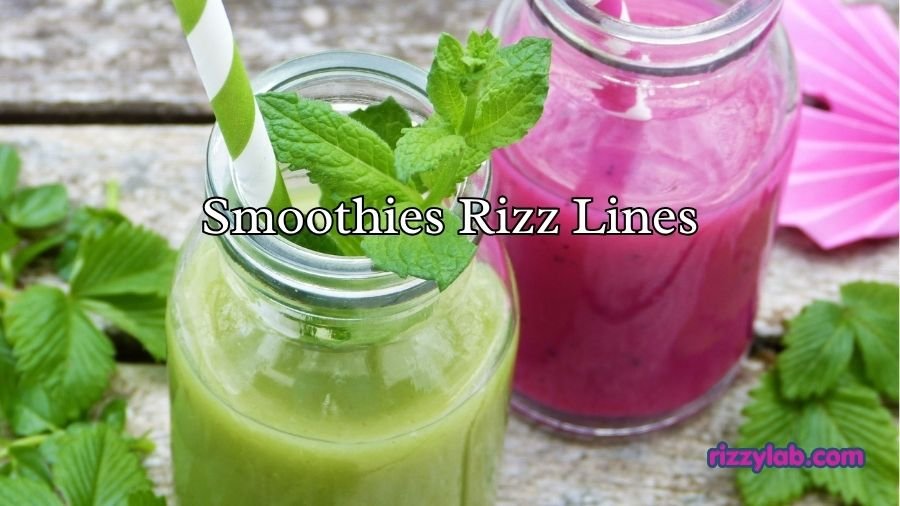 Smoothies Rizz Lines